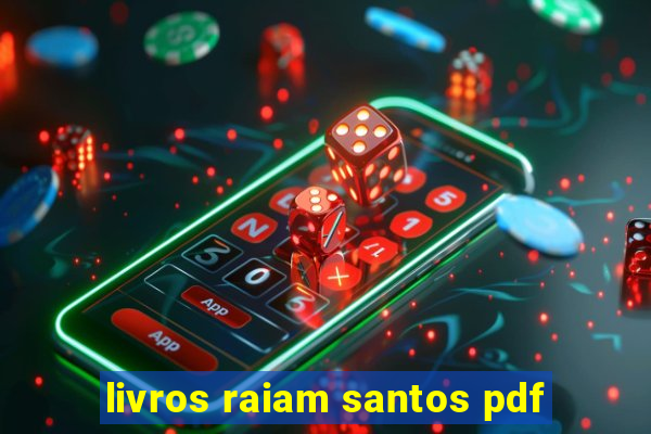 livros raiam santos pdf